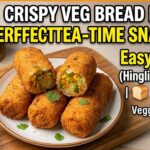 Crispy Veg Bread Rolls Recipe | Easy Tea-Time Snack